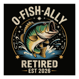 Póster O-Fish-Ally Aposentado em 2026 Pescador Pesca