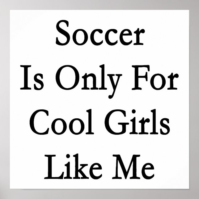 Póster O Futebol É Só Para Meninas Legal Como Eu (Frente)