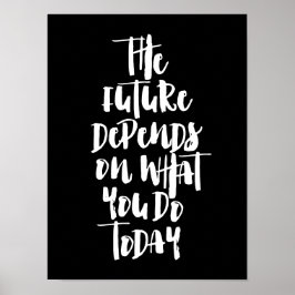 Poster O futuro depende do que você faz hoje