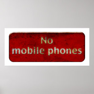 Poster O Grunge "NENHUNS TELEFONES MÓVEIS" assina - o