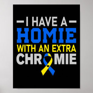 Poster O Homie com Síndrome Extra Chromie Down Awarene