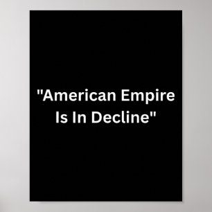 Poster O Império Americano Está Em Declínio E Diz Não Às