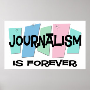 Póster O jornalismo é Forever