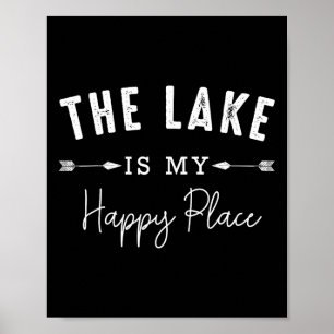 Poster O Lago É Meu Local Feliz Acampando Pescando Veleja