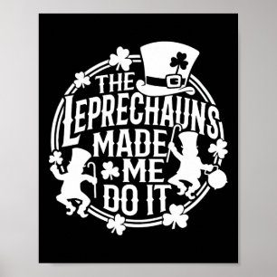 Poster O Leprechaun Me Fez Fazer Isso Dia de São Patrício