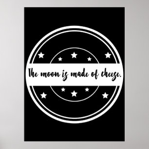 Poster O Luar É Feito de Queijo Design de Citação Diverti