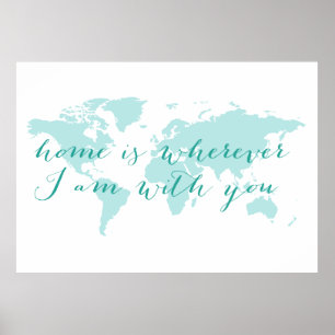 Poster O mapa do mundo, casa é onde quer que eu sou com