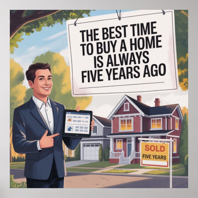 Poster O Melhor Momento Para Comprar Casa É Sempre Cinco  (Frente)