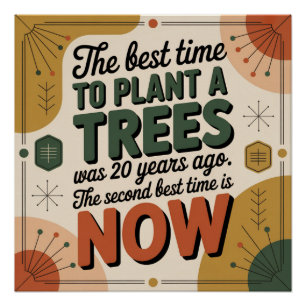 Póster O Melhor Momento Para Plantar Uma Árvore Foi Há 20
