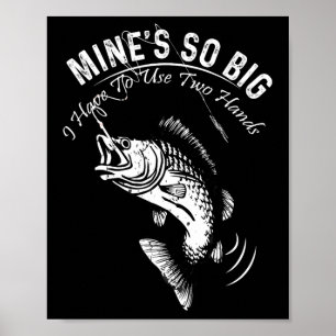 Poster O meu é tão grande que preciso usar duas mãos para