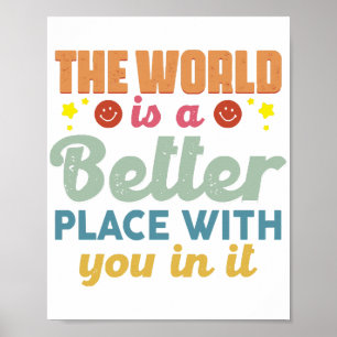 Poster O Mundo É Um Lugar Melhor Com Você Nele