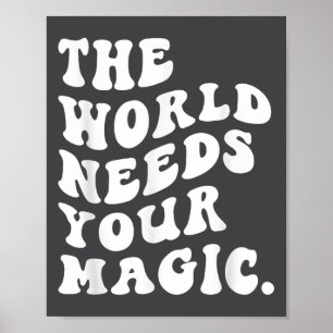 Poster O Mundo Precisa da Sua Magia Motivacional Retro
