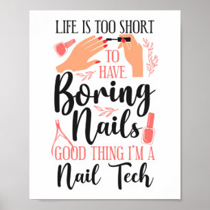 Poster O Nail Tech Nail Artist Life É Muito Curto Para T