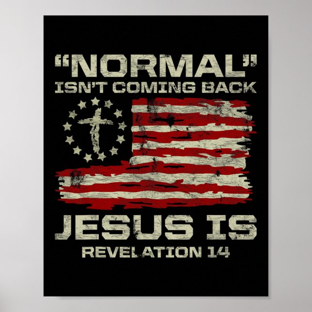 Poster O Normal Não Está Voltando Jesus É América Cristã (Frente)