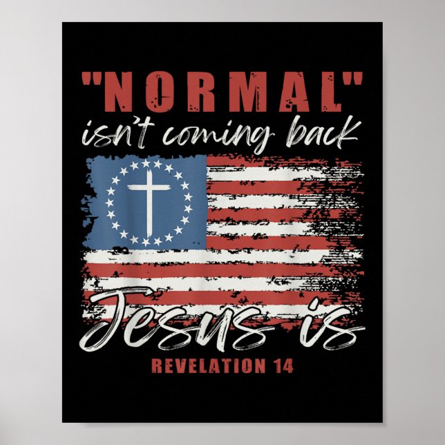 Poster O Normal Não Está Voltando Jesus É Cruz Cristã 4 (Frente)