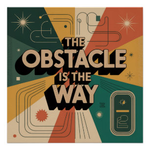 Póster O Obstáculo É O Caminho
