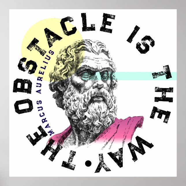 Poster O Obstáculo É O Caminho - Citação Marcus Aurelius (Frente)