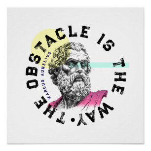 Póster O Obstáculo É O Caminho - Citação Marcus Aurelius