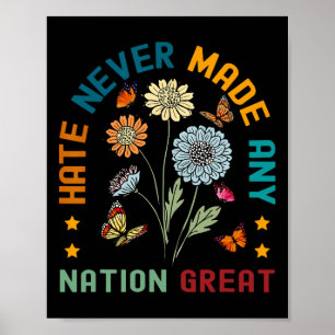 Poster O ódio nunca tornou nenhuma nação grande Floral Pa