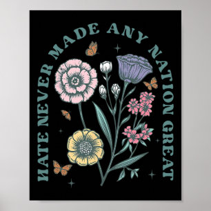 Poster O ódio nunca tornou nenhuma nação grande Floral Pa