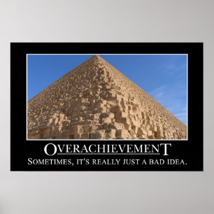 Poster O Overachievement é realmente uma ideia má (s)