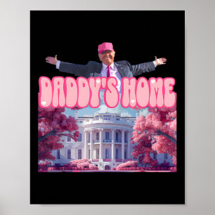 Poster O Papai Está em Casa Trump Rosa Trump Venceu 2024