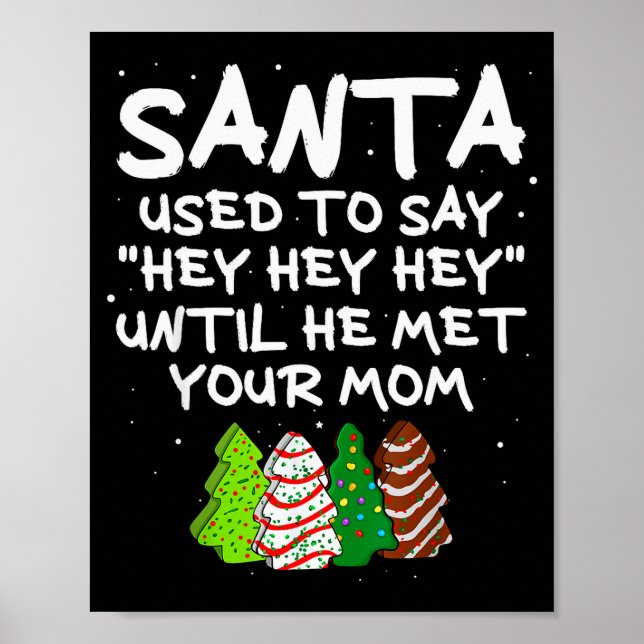 Poster O Papai Noel Costumava Dizer Hey Hey Hey Até Encon (Frente)