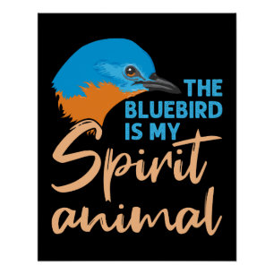 Póster O Pássaro Azul É meu Animal Espirituoso