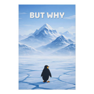 Póster O Pinguim Existencial: "Mas Por Quê?"
