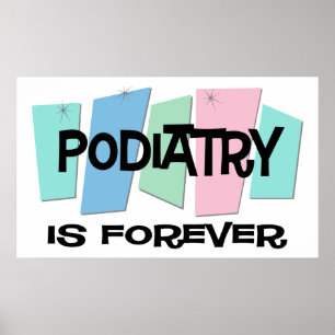 Póster O Podiatry é Forever