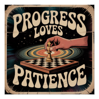 Póster O Progresso Ama a Paciência