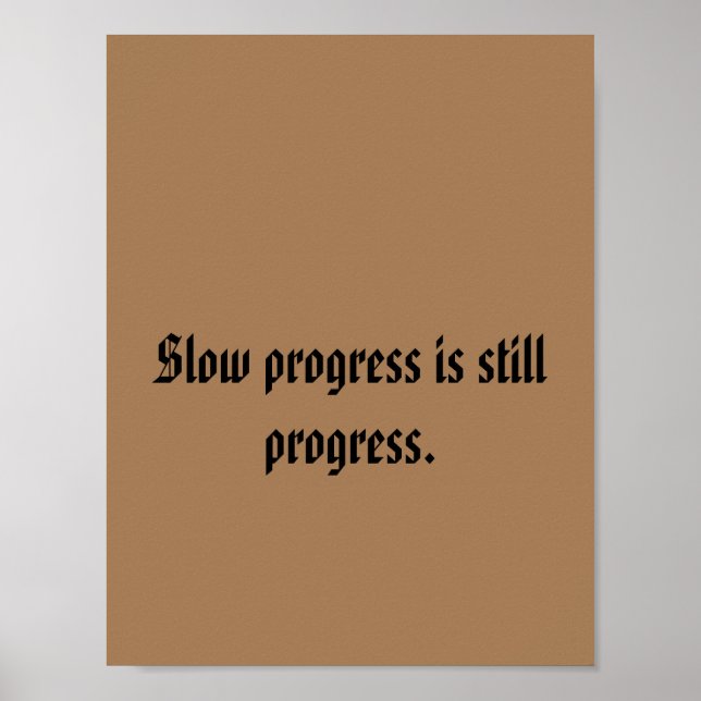 Poster O progresso lento ainda é progresso. (Frente)