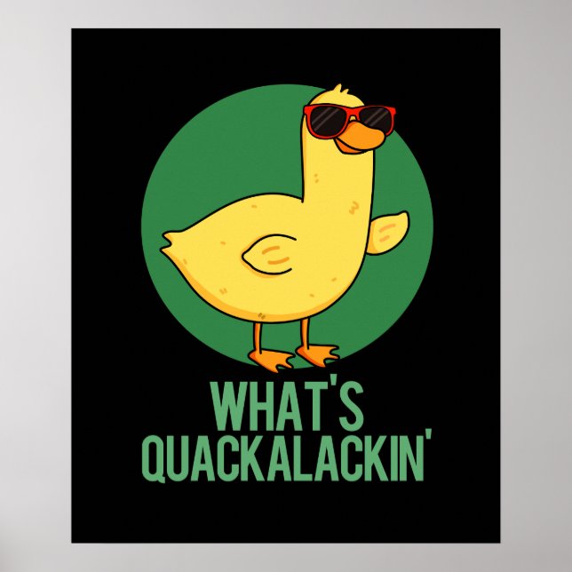 Poster O que é Quackalackin Engraçado Pun (Frente)