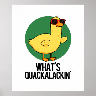 Poster O que é Quackalackin Engraçado Pun