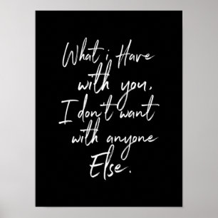 Poster o que eu tenho com você não quero com ninguém