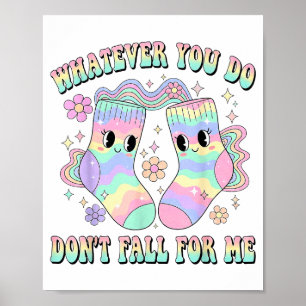 Poster O Que Quer Que Faça Não Se Apaixone Por Mim Enferm