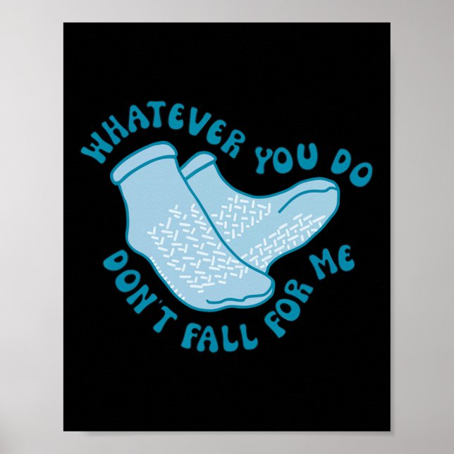 Poster O que quer que você faça não cai em mim Divertido (Frente)