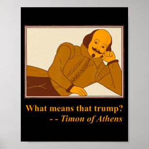 Poster O Que Significa Trump Timon Athens Shakespeare Quo