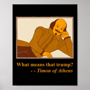Poster O Que Significa Trump Timon Athens Shakespeare Quo