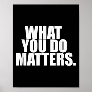 Poster O que você faz é motivação para a vida