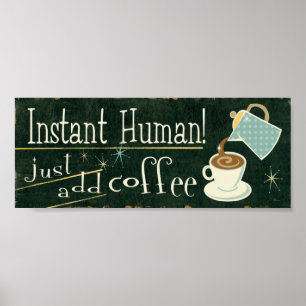 Poster O ser humano imediato   apenas adiciona o café