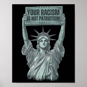 Poster O Seu Racismo Não É A Estátua Patriotismo Da Liber