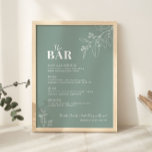 Poster O Sinal de Casamento Verde do Bar Sage<br><div class="desc">O sinal de Bar é caracterizado por um estilo boho com trabalho de arte floral e cores verdes sábias. Impresso em estoques de cartolina de alta qualidade,  eles certamente impressionarão seus convidados e darão o tom para seu dia especial. Confira nossa coleção: https://www.zazzle.com/collections/floral_sage_green_wedding-119898373740526358</div>