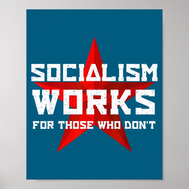 Poster O socialismo funciona para aqueles que não (Frente)