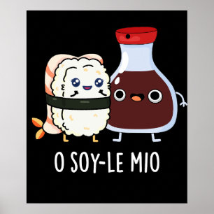 Poster O soy-le-mio Funny Cantando Soy Molho Pun Dark BG