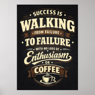 Poster O Sucesso Não É Perda De Café - Motivacional Diver
