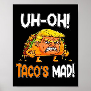 Poster O Taco está louco! - Orange Faced Funny Trump Taco
