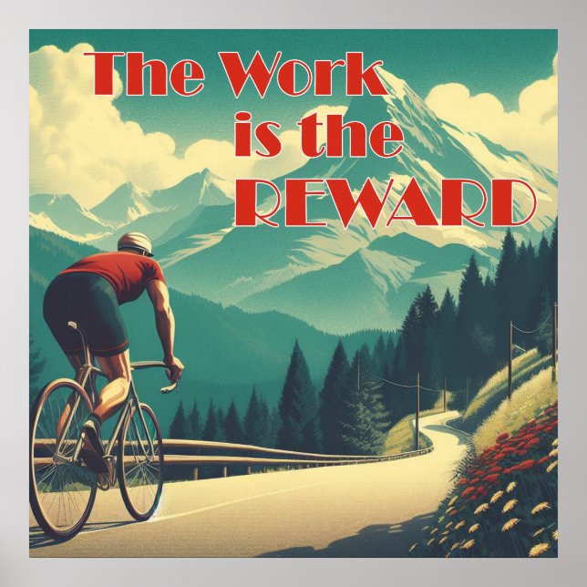 Poster O Trabalho É A Recompensa Ciclista Montanhas (Frente)