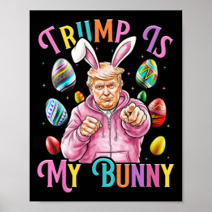 Poster O Trump É Meu Ovos De Primavera De Coelhinho Que F