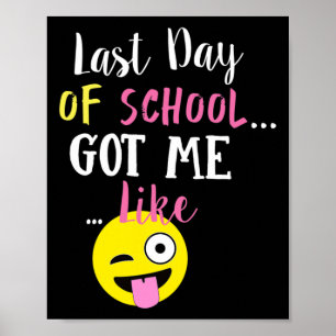 Poster O Último Dia Da Escola Me Teve Como...
